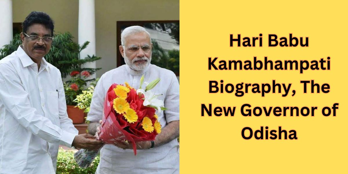 Hari Babu Kamabhampati Biography, New Governor of Odisha