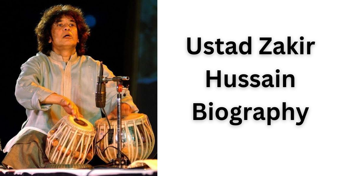 Ustad Zakir Hussain Biography, Career Journey & Awards Of Tabla Ustad